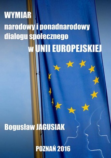 The cover of the book titled: Wymiar narodowy i ponadnarodowy dialogu społecznego w Unii Europejskiej