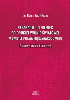 The cover of the book titled: Reparacje od Niemiec po drugiej wojnie światowej w świetle prawa międzynarodowego