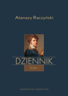 The cover of the book titled: Dziennik – tom I – Wspomnienia z dzieciństwa – Dziennik 1808-1830