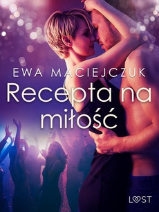 The cover of the book titled: Recepta na miłość – opowiadanie erotyczne