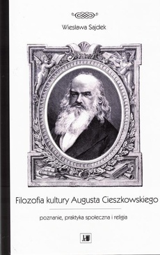 The cover of the book titled: Filozofia kultury Augusta Cieszkowskiego
