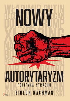 Okładka książki o tytule: Nowy autorytaryzm - polityka strachu