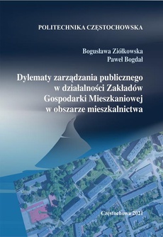 Okładka książki o tytule: Dylematy zarządzania publicznego w działalności Zakładów Gospodarki Mieszkaniowej w obszarze mieszkalnictwa