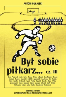 Обложка книги под заглавием:Był sobie piłkarz… cz. III
