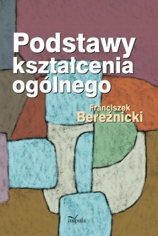 The cover of the book titled: Podstawy kształcenia ogólnego