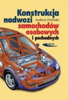 Okładka książki o tytule: Konstrukcja nadwozi samochodów osobowych i pochodnych