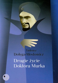 Okładka książki o tytule: Drugie życie doktora Murka