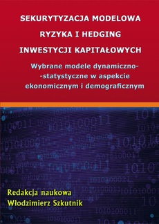 The cover of the book titled: Sekurytyzacja modelowa ryzyka i hedging inwestycji kapitałowych