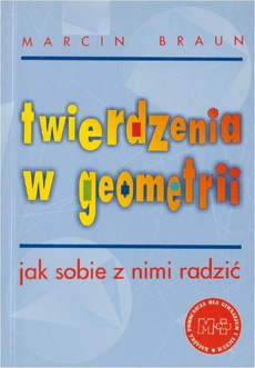 The cover of the book titled: Twierdzenia w geometrii. Jak sobie z nimi radzić