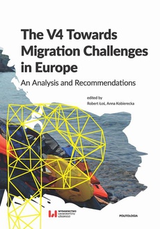 Okładka książki o tytule: The V4 Towards Migration Challenges in Europe