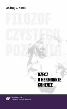 The cover of the book titled: Filozof czystego poznania. Rzecz o Hermannie Cohenie
