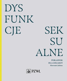 The cover of the book titled: Dysfunkcje seksualne. Poradnik dla lekarzy