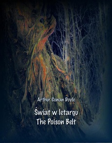 The cover of the book titled: Świat w letargu. The Poison Belt