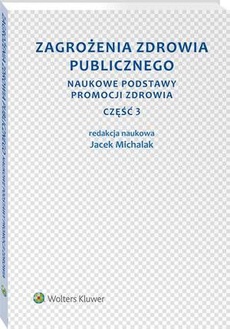 The cover of the book titled: Zagrożenia zdrowia publicznego. Część 3. Naukowe podstawy promocji zdrowia
