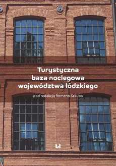 The cover of the book titled: Turystyczna baza noclegowa województwa łódzkiego