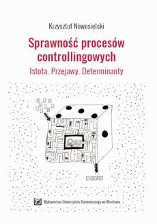 The cover of the book titled: Sprawność procesów controllingowych. Istota. Przejawy. Determinanty