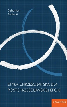 Обложка книги под заглавием:Etyka chrześcijańska dla postchrześcijańskiej epoki