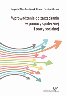 The cover of the book titled: Wprowadzenie do zarządzania w pomocy społecznej i pracy socjalnej