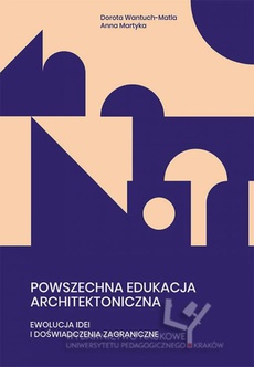 Обложка книги под заглавием:Powszechna edukacja architektoniczna. Ewolucja idei i doświadczenia zagraniczne