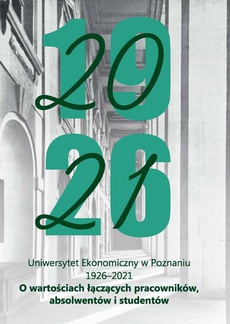 Обкладинка книги з назвою:Uniwersytet Ekonomiczny w Poznaniu 1926-2021. O wartościach łączących pracowników, absolwentów i studentów
