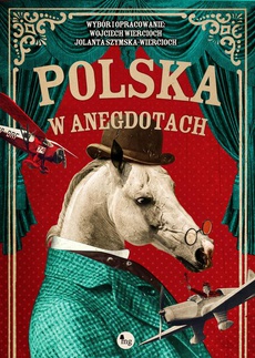 The cover of the book titled: Polska w anegdotach