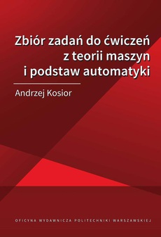 The cover of the book titled: Zbiór zadań do ćwiczeń z teorii maszyn i podstaw automatyki