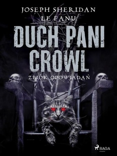 The cover of the book titled: Duch Pani Crowl. Zbiór opowiadań
