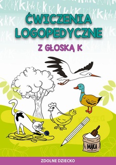 The cover of the book titled: Ćwiczenia logopedyczne z głoską K