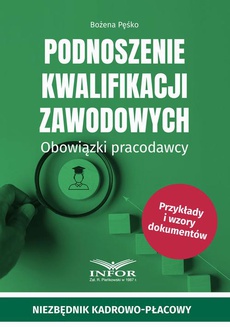 Okładka książki o tytule: Podnoszenie kwalifikacji zawodowych.Obowiązki pracodawcy