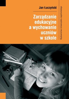 The cover of the book titled: Zarządzanie edukacyjne a wychowanie uczniów w szkole