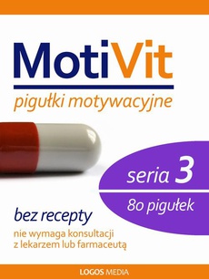 The cover of the book titled: MotiVit. Pigułki motywacyjne. Seria 3