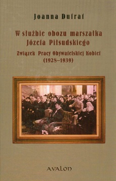 Обложка книги под заглавием:W służbie obozu marszałka Józefa Piłsudskiego
