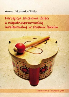 The cover of the book titled: Percepcja słuchowa dzieci z niepełnosprawnością intelektualną w stopniu lekkim