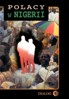Обложка книги под заглавием:Polacy w Nigerii. Tom IV