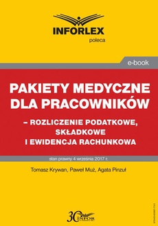 Okładka książki o tytule: Pakiet medyczny dla pracowników - rozliczenie podatkowe, składkowe i ewidencja rachunkowa