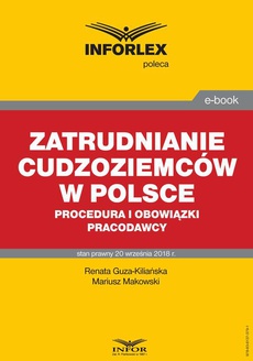 Okładka książki o tytule: Zatrudnianie cudzoziemców w Polsce – procedura i obowiązki pracodawcy