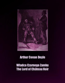 The cover of the book titled: Władca Czarnego Zamku. The Lord of Château Noir