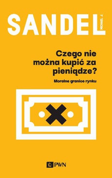 The cover of the book titled: Czego nie można kupić za pieniądze?