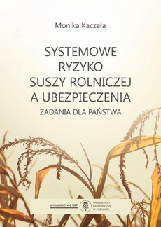 Обложка книги под заглавием:Systemowe ryzyko suszy rolniczej a ubezpieczenia