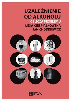 The cover of the book titled: Uzależnienie od alkoholu. Oblicza problemu