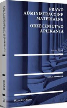 The cover of the book titled: Prawo administracyjne materialne. Orzecznictwo aplikanta