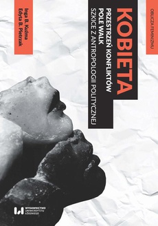 The cover of the book titled: Kobieta – przestrzeń konfliktów, pole walk