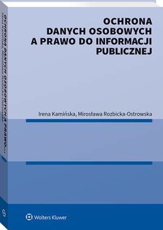 Okładka książki o tytule: Ochrona danych osobowych a prawo do informacji publicznej