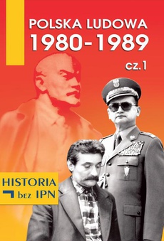Okładka książki o tytule: Polska Ludowa 1980-1989 cz. 1