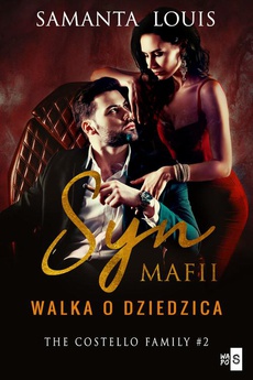 The cover of the book titled: Syn mafii. Walka o dziedzica. Tom 2
