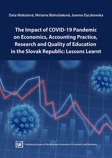 Okładka książki o tytule: The Impact of Covid-19 Pandemic on Economics, Accounting Practice, Research and Quality of Education in the Slovak Republic: Lessons Learnt