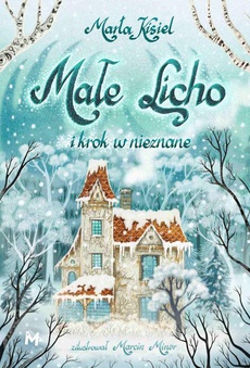 The cover of the book titled: Małe Licho i krok w nieznane