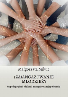 Okładka książki o tytule: (Za)angażowanie młodzieży.