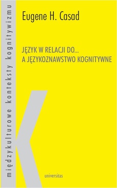 The cover of the book titled: Język w relacji do... a językoznawstwo kognitywne
