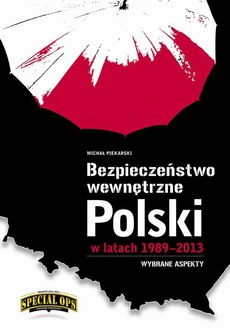 Обложка книги под заглавием:Bezpieczeństwo wewnętrzne Polski w latach 1989-2013 – wybrane aspekty